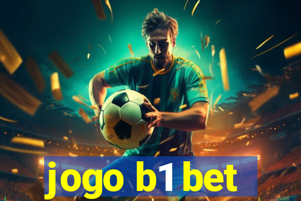 jogo b1 bet